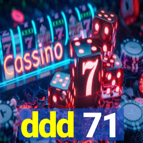 ddd 71