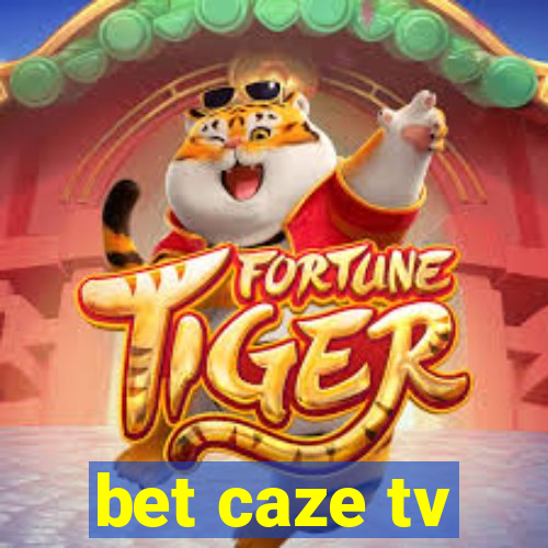 bet caze tv