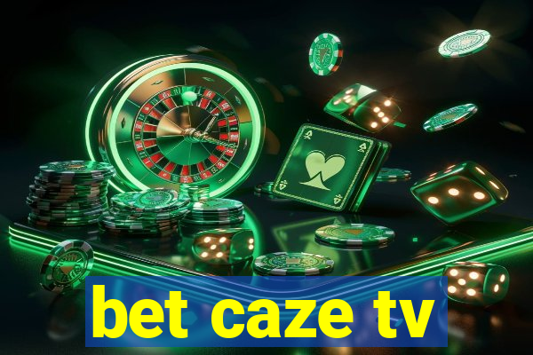 bet caze tv