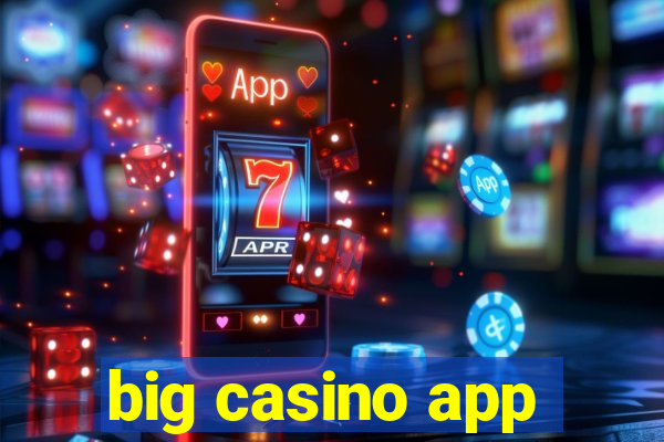 big casino app