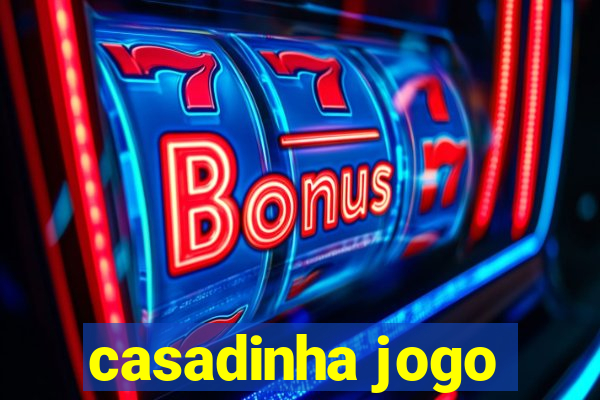 casadinha jogo