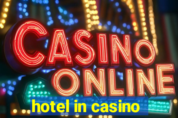 hotel in casino