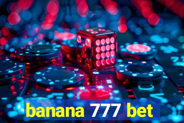 banana 777 bet