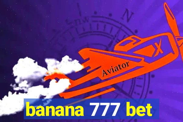 banana 777 bet