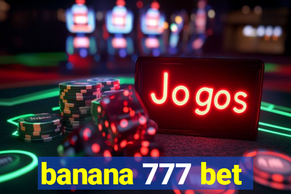 banana 777 bet