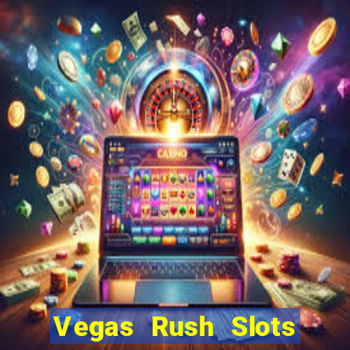 Vegas Rush Slots Games Casino