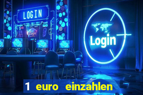 1 euro einzahlen casino 2021