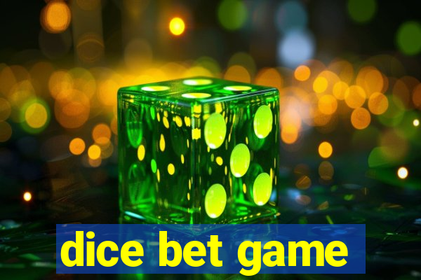 dice bet game