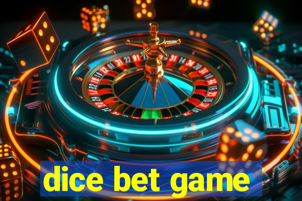 dice bet game