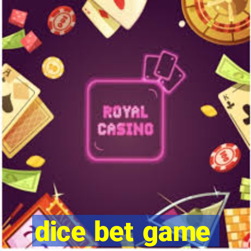 dice bet game