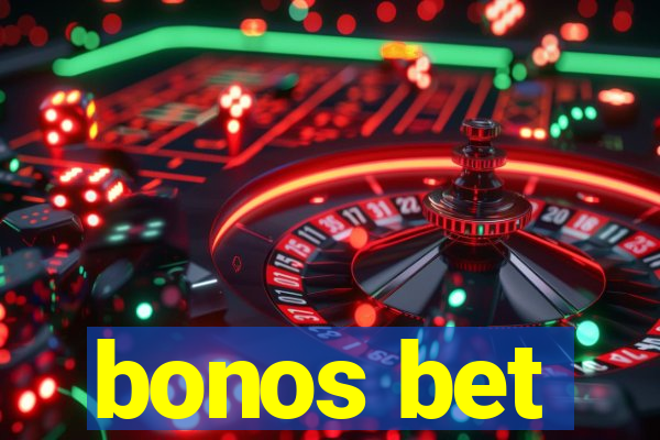 bonos bet