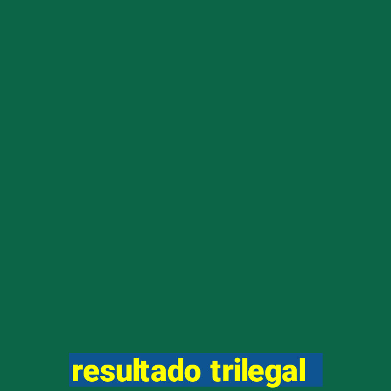 resultado trilegal