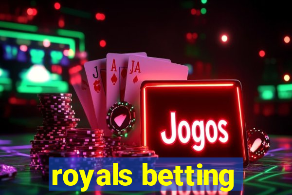 royals betting