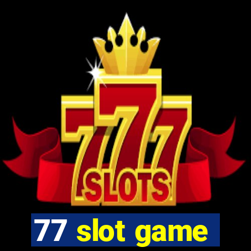 77 slot game