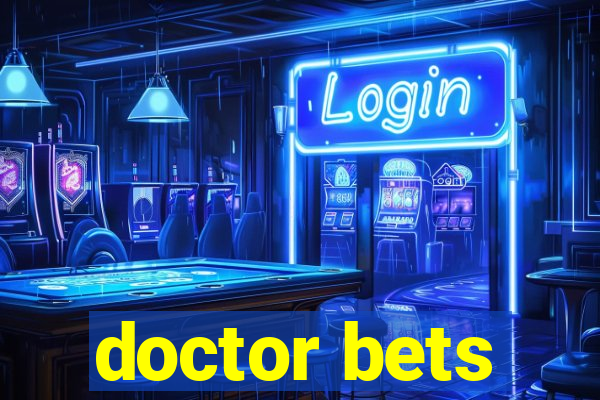 doctor bets