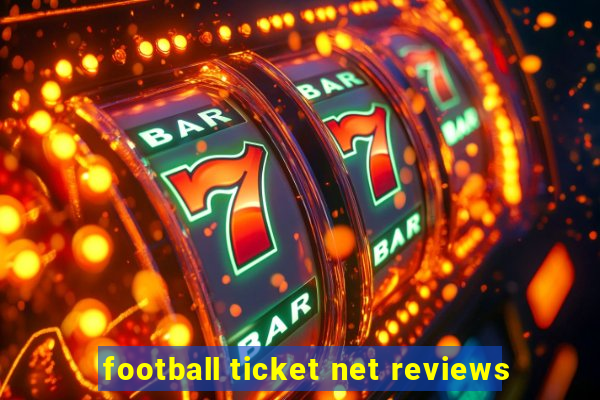 football ticket net reviews