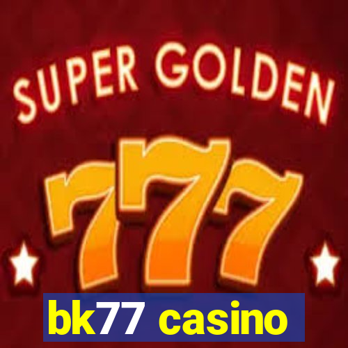 bk77 casino