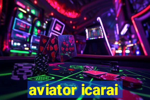 aviator icarai