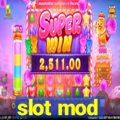 slot mod