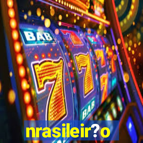 nrasileir?o