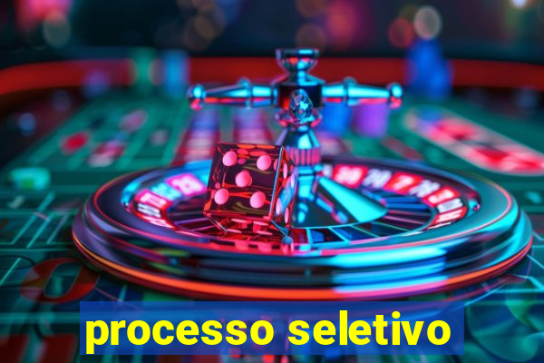 processo seletivo