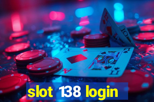 slot 138 login