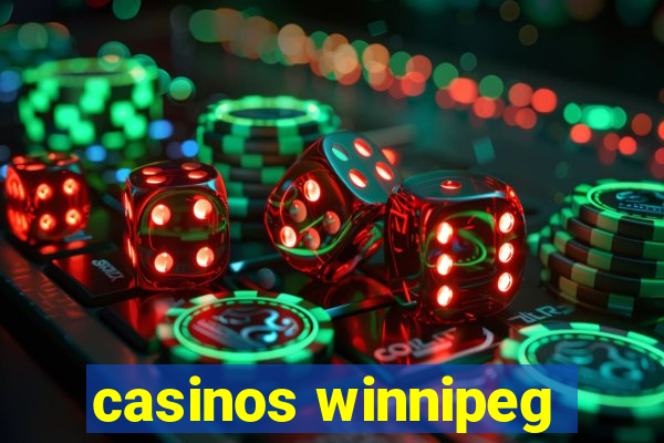 casinos winnipeg