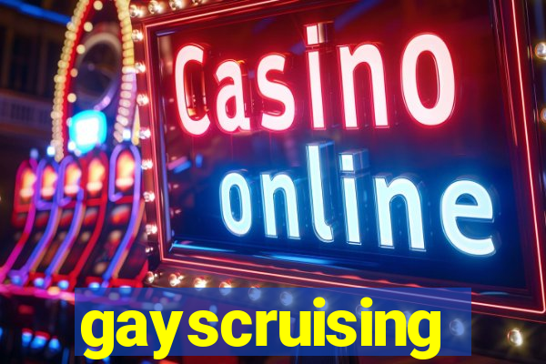 gayscruising