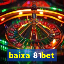 baixa 81bet