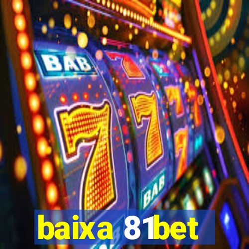 baixa 81bet