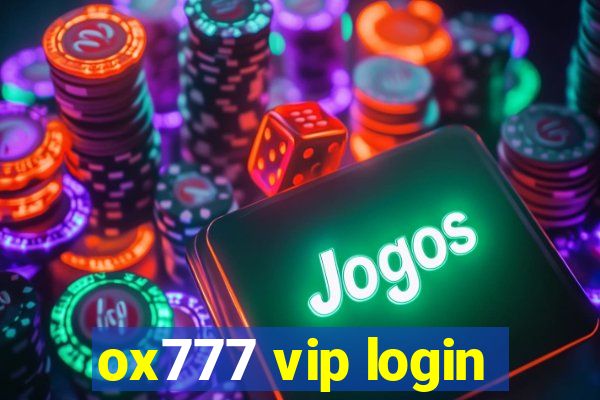 ox777 vip login