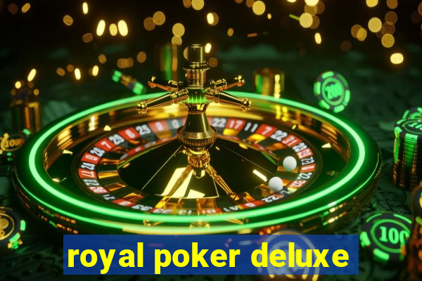 royal poker deluxe