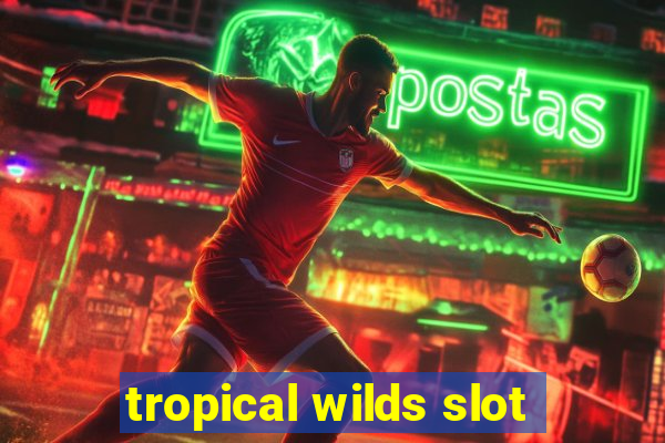 tropical wilds slot