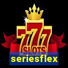 seriesflex