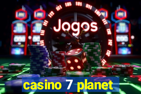 casino 7 planet