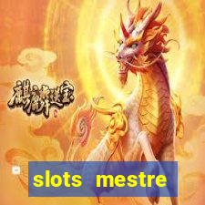 slots mestre dinheiro real