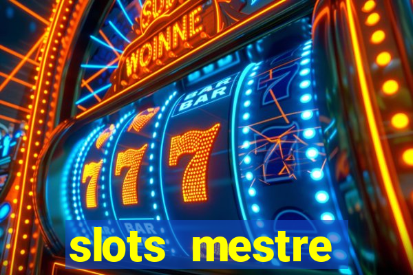 slots mestre dinheiro real