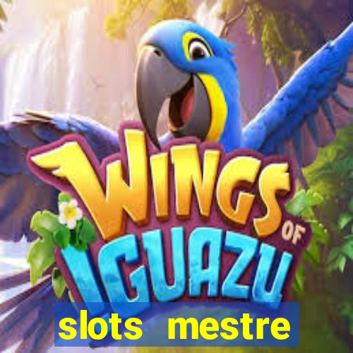 slots mestre dinheiro real