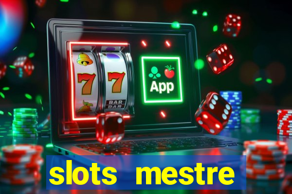 slots mestre dinheiro real