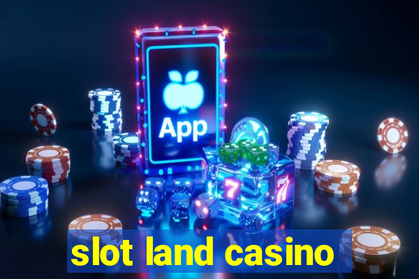 slot land casino