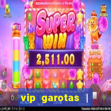 vip garotas | acompanhantes santa maria