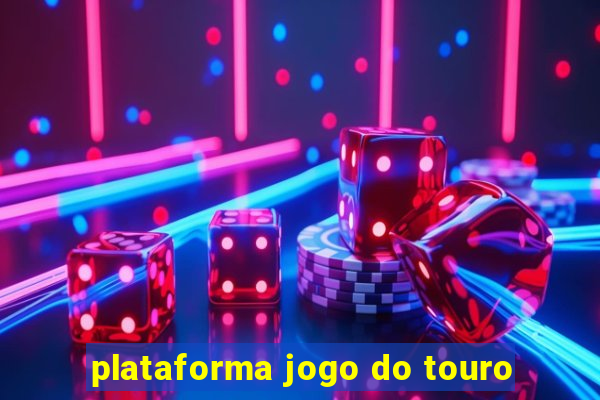 plataforma jogo do touro