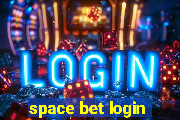 space bet login