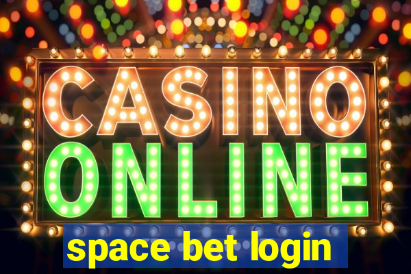 space bet login