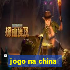 jogo na china