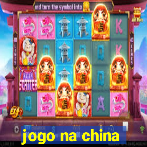 jogo na china