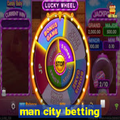 man city betting