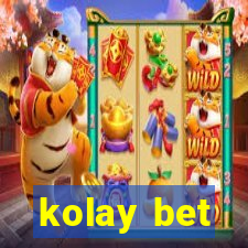 kolay bet