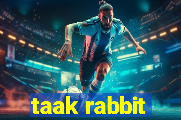 taak rabbit