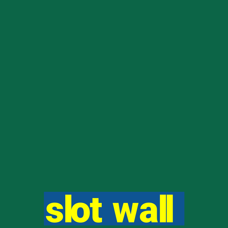 slot wall